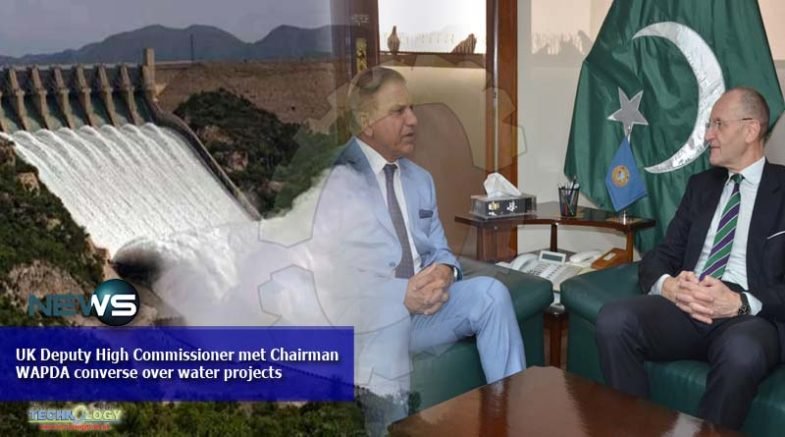 UK Deputy High Commissioner met Chairman WAPDA converse over water projects