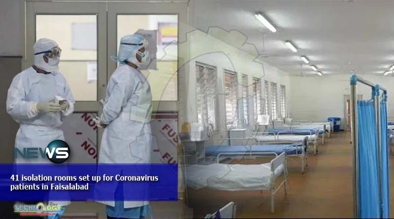 41 isolation rooms set up for Coronavirus patients in Faisalabad