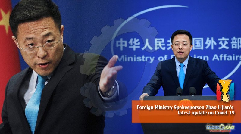 Foreign Ministry Spokesperson Zhao Lijian's latest update on Covid-19
