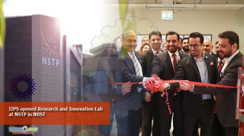 IIPS opened Research and Innovation Lab at NSTP in NUST