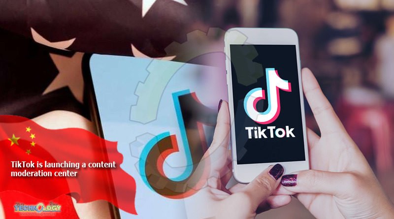 TikTok-is-launching-a-content-moderation-center
