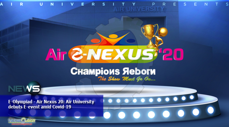 E Olympiad - Air Nexus 20: Air University debuts E-event amid Covid-19