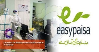 Easypaisa facilitating Corona health services in pakistan