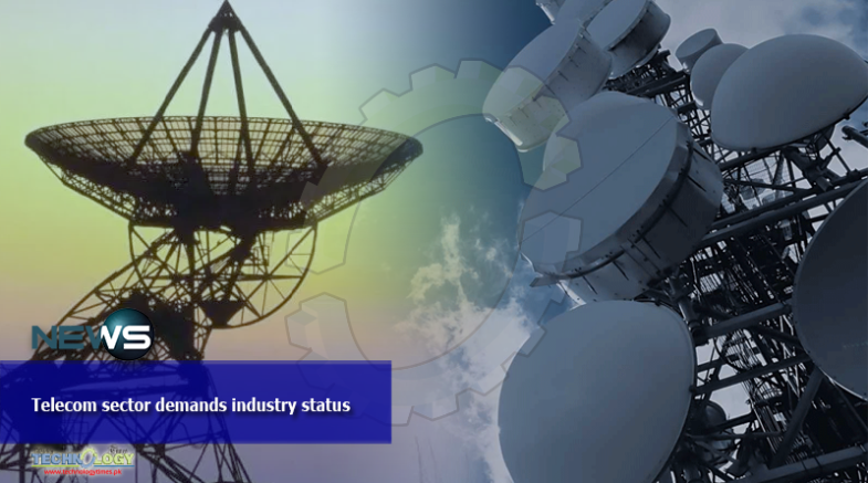 Telecom sector demands industry status