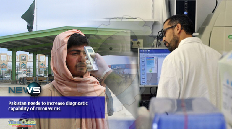Pakistan needs to increase diagnostic capability of coronavirus