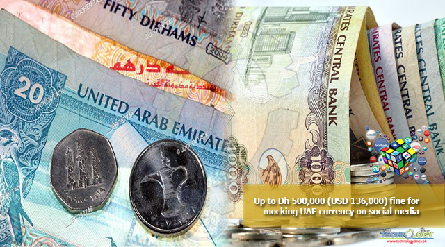 Up to Dh 500,000 (USD 136,000) fine for mocking UAE currency on social media