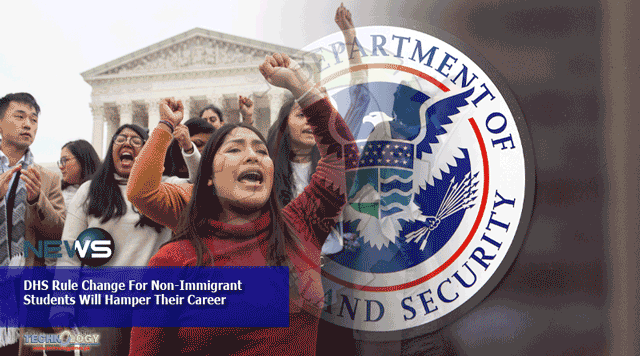 DHS-Rule-Change-For-Non-Immigrant-Students-Will-Hamper-Their-Career.