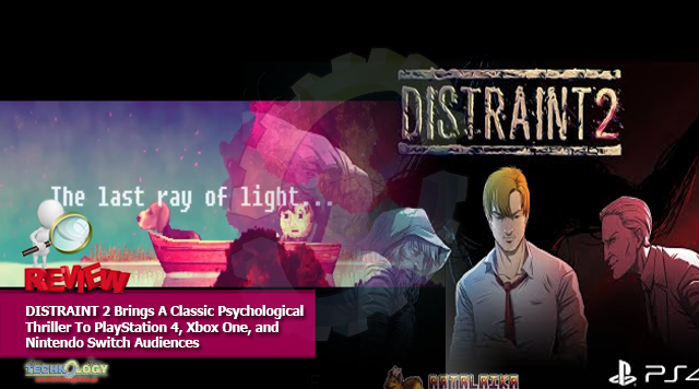 DISTRAINT 2 Brings A Classic Psychological Thriller To PlayStation 4, Xbox One, and Nintendo Switch Audiences