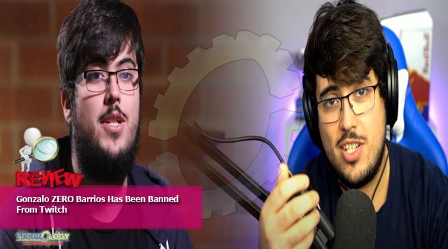 Gonzalo ZERO Barrios Has Been Banned From Twitch