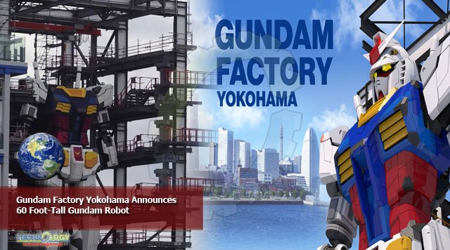 Gundam Factory Yokohama Announces 60 Foot-Tall Gundam Robot