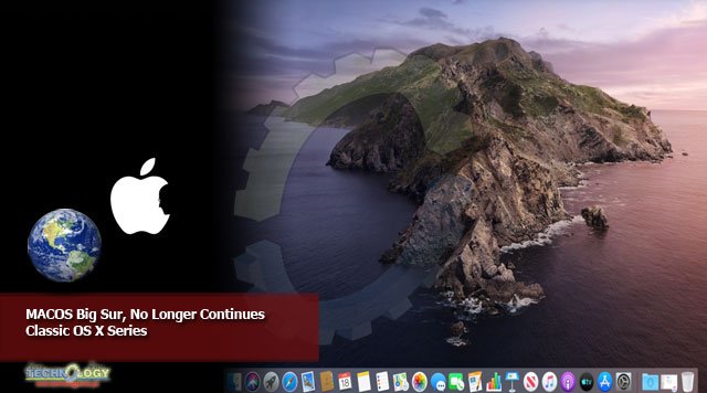MACOS Big Sur, No Longer Continues Classic OS X Series