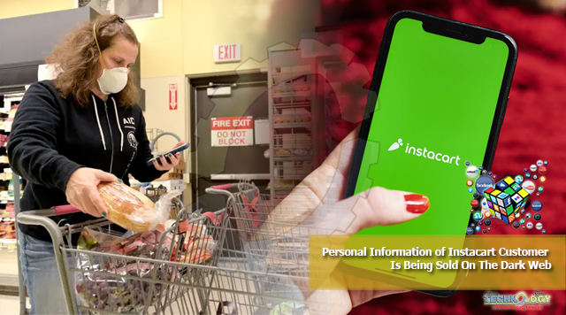 Personal Information of Instacart Customer Is Being Sold On The Dark Web