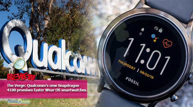 The Verge: Qualcomm’s new Snapdragon 4100 promises faster Wear OS smartwatches.