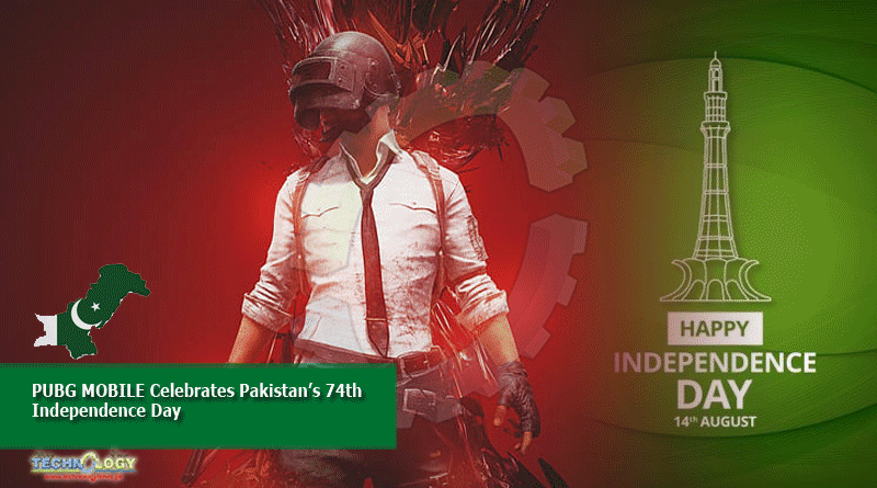 PUBG MOBILE Celebrates Pakistan’s 74th Independence Day