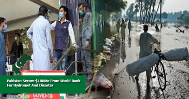 Pakistan Secure $188Mn From World Bank For Hydromet And Disaster