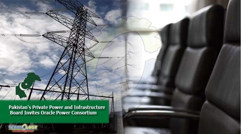 Pakistan's Private Power and Infrastructure Board Invites Oracle Power Consortium