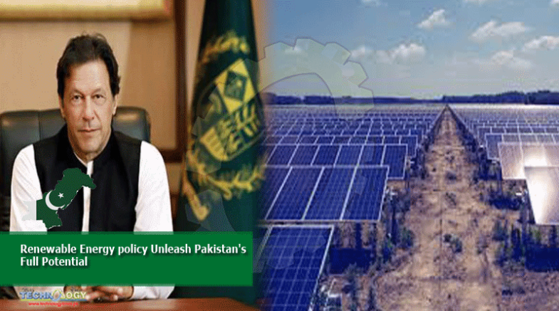 Renewable Energy policy Unleash Pakistan's Full Potential