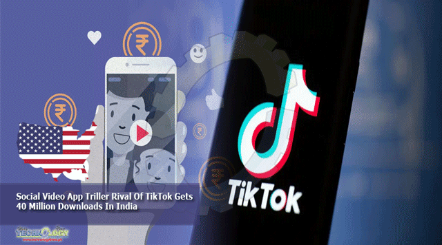 Social-video-app-Triller-rival-of-TikTok-gets-40-million-downloads-in-India