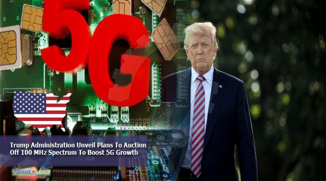 Trump-Administration-Unveil-Plans-To-Auction-Off-100-MHz-Spectrum-To-Boost-5G-Growth