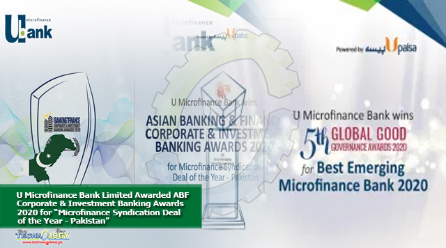 U Microfinance Bank Limited Awarded ABF Corporate & Investment Banking Awards 2020 for “Microfinance Syndication Deal of the Year - Pakistan”