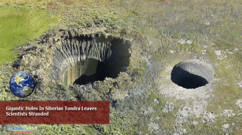 Gigantic Holes In Siberian Tundra Leaves Scientists Stranded