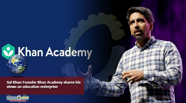 Sal Khan Founder Khan Academy shares his views on education enterprise