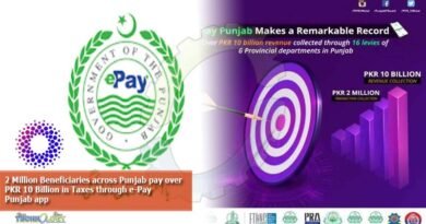 2 Million Beneficiaries across Punjab pay over PKR 10 Billion in Taxes through e-Pay Punjab app