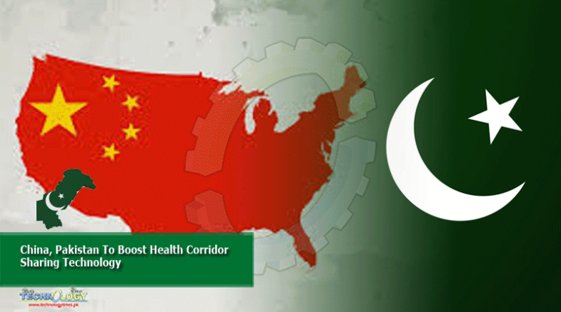 China, Pakistan To Boost Health Corridor Sharing Technology