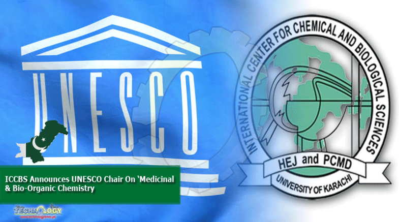 ICCBS Announces UNESCO Chair On ‘Medicinal & Bio-Organic Chemistry