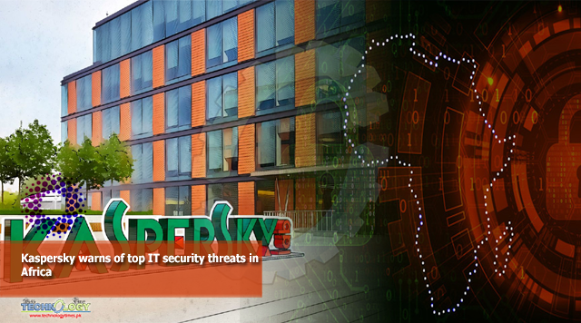 Kaspersky warns of top IT security threats in Africa