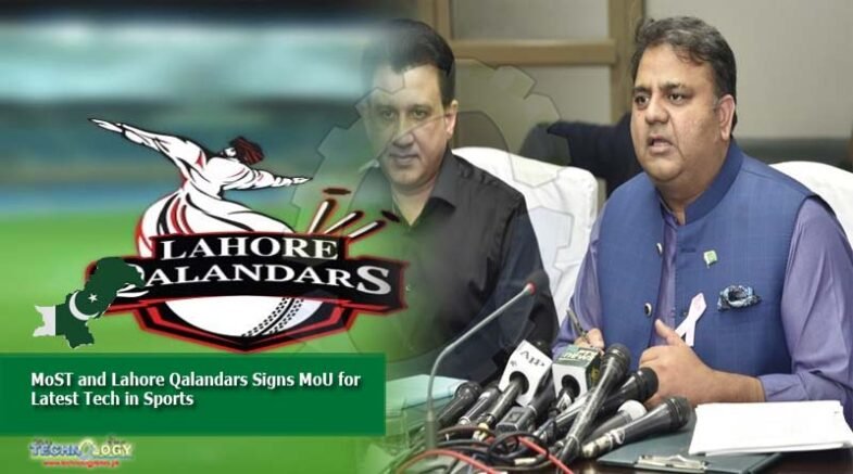 MoST and Lahore Qalandars Signs MoU for Latest Tech in Sports  