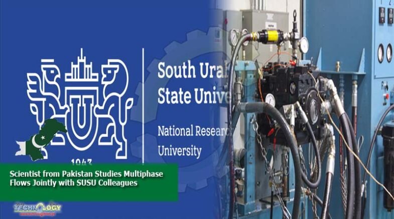 Scientist from Pakistan Studies Multiphase Flows Jointly with SUSU Colleagues