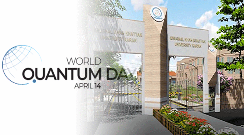 Khushal Khan Khattak University Celebrates World Quantum Day 