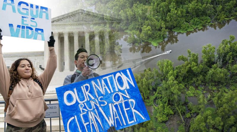 SC Ruling Will Harm Clean Water Act Applications