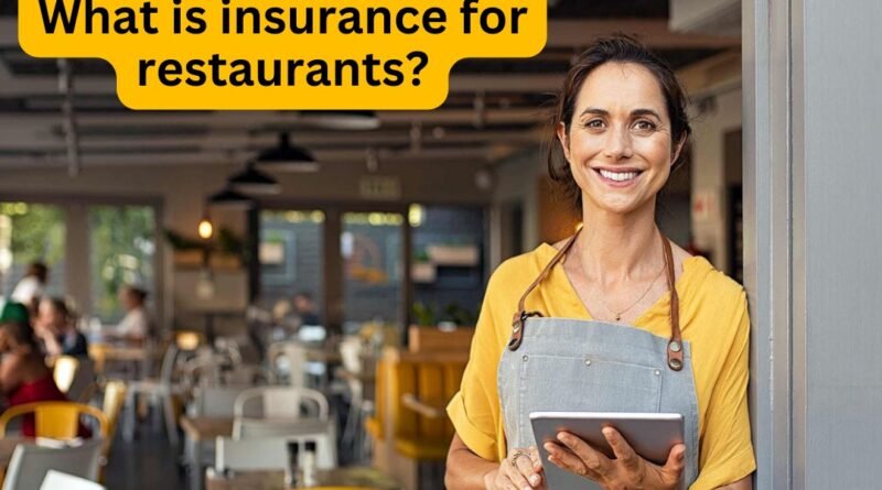 What Is Insurance For Restaurants?